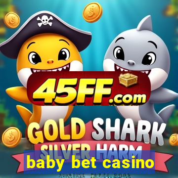 baby bet casino